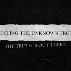 Hunting the Unknown Truth