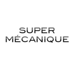 Super Mécanique