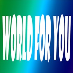 World For you