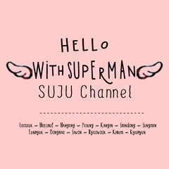 WithSuperman - SUJU Channel