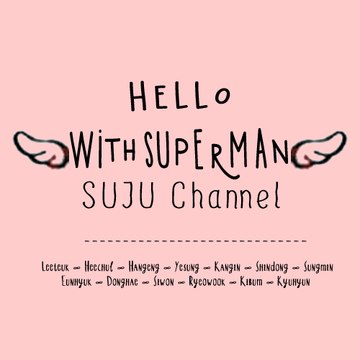 WithSuperman - SUJU Channel