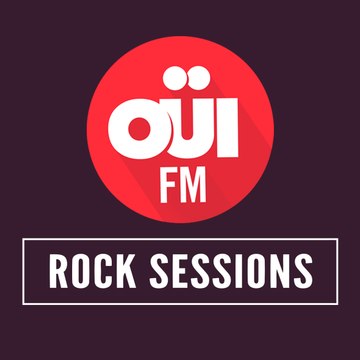 OUI FM Rock Sessions