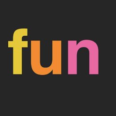 Fun