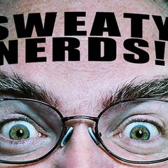 Sweaty Nerds