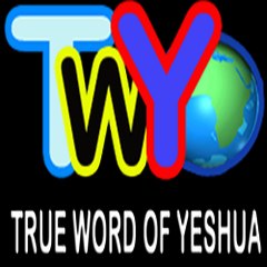 TRUE WORD OF YESHUA