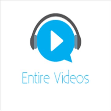 Entire Videos