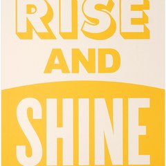 Rise and Shine