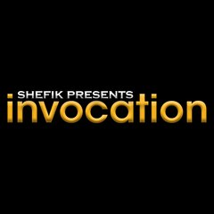 Shefik presents Invocation