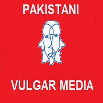 Pakistani Vulgar Media