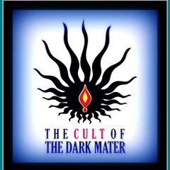 The Cult of the Dark Mater