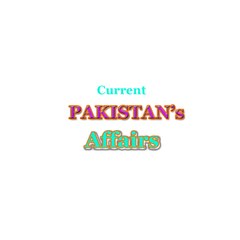 Pakistan's Current Affairs