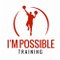 ImPossible Training