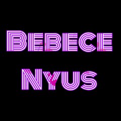 Bebece Nyus