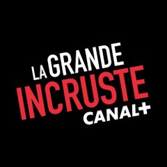 La Grande Incruste CANAL+