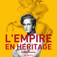 L'Empire en héritage