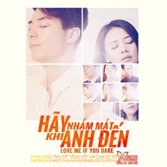 [Vietsub] Hãy nhắm mắt khi anh đến