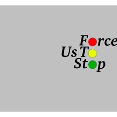 Force Us To Stop