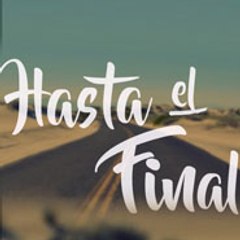 Hasta el Final