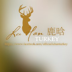 Lu Han 鹿晗 Turkey