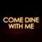 Come Dine With Me