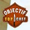 Objectif Top Chef