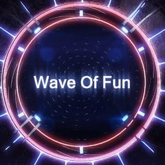 Wave Of Fun