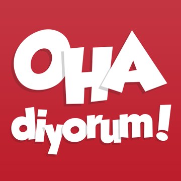 ohaa diyorum