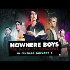 Nowhere Boys  The Book of Shadows Full Movie