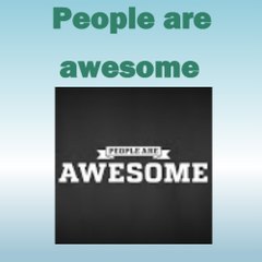 People are Awesome