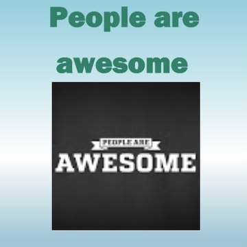 People are Awesome