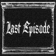 Last Episode