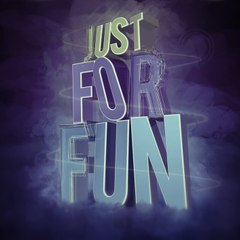 just for fun
