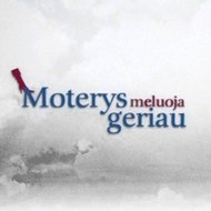 Moterys Meluoja Geriau