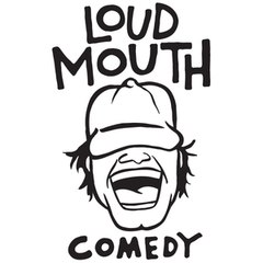 Loud MouthComedy