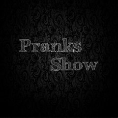 Pranks Show