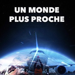 Un monde plus proche !