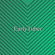 Earlytuber