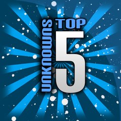 Top 5 Unknowns