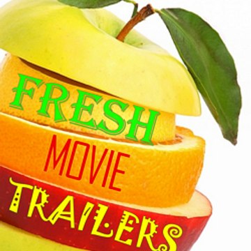 Fresh Movie Trailers