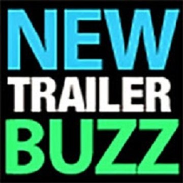 New Trailer Buzz