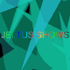 Jeltus Shows