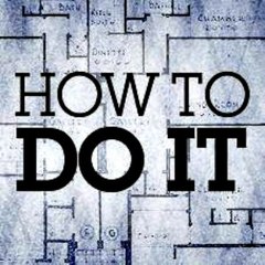 How To Do IT
