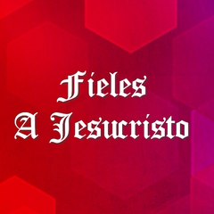 Fieles A Jesucristo
