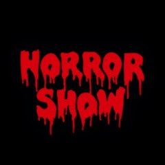 HORROR-SHOW