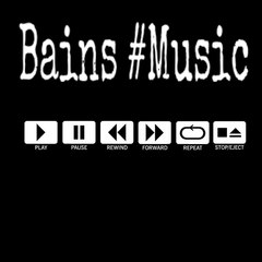 Bains #Music