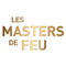 LES MASTERS DE FEU