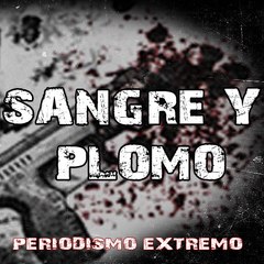 Sangre y Plomo