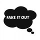 wearefakeitout