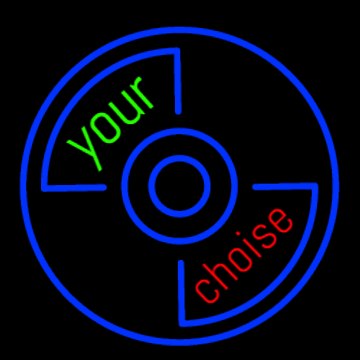 your choise