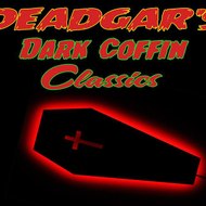 Deadgar's Dark Coffin Classics